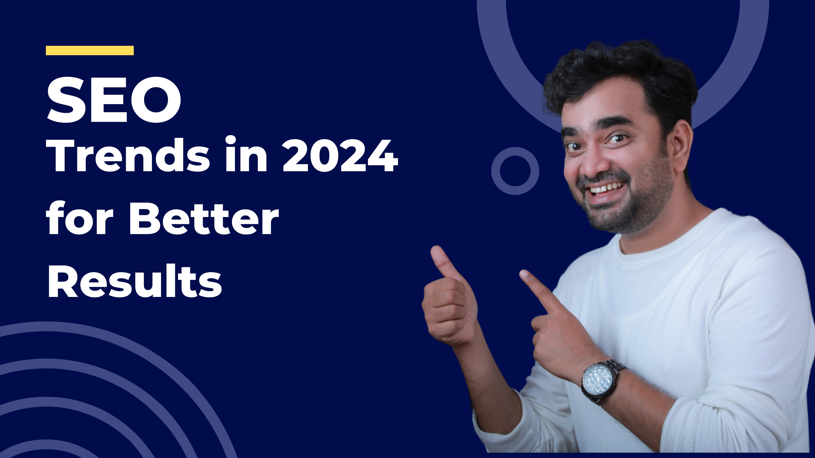 SEO Trends in 2024 for Better Results